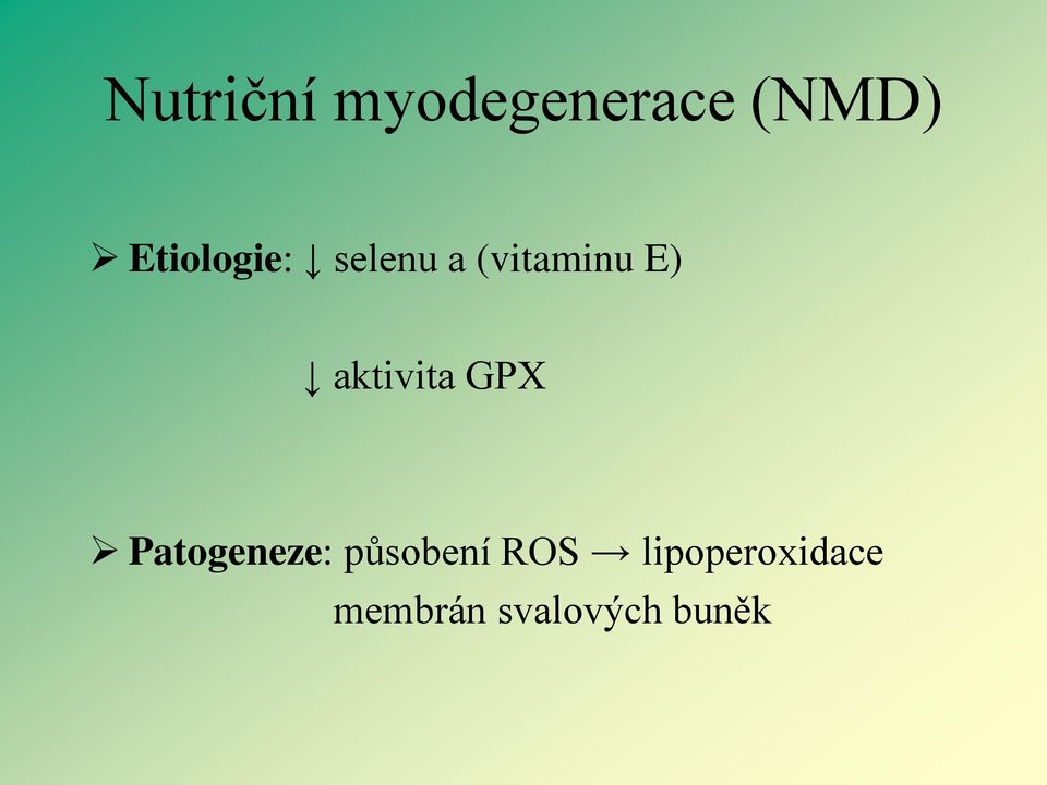 aktivita GPX Patogeneze: působení