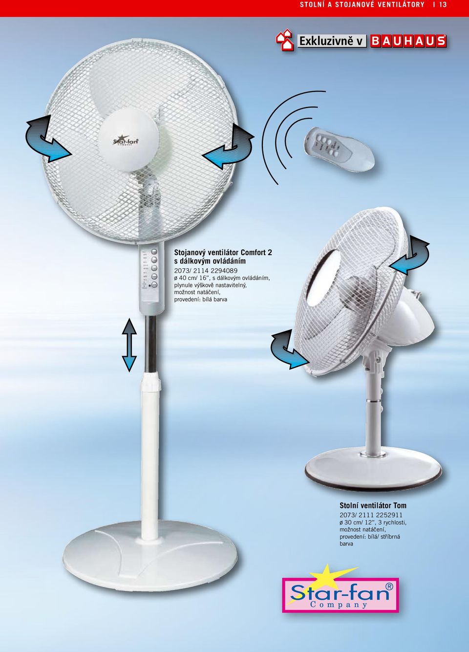 nastavitelný, možnost natáčení, provedení: bílá barva Stolní ventilátor Tom 2073/