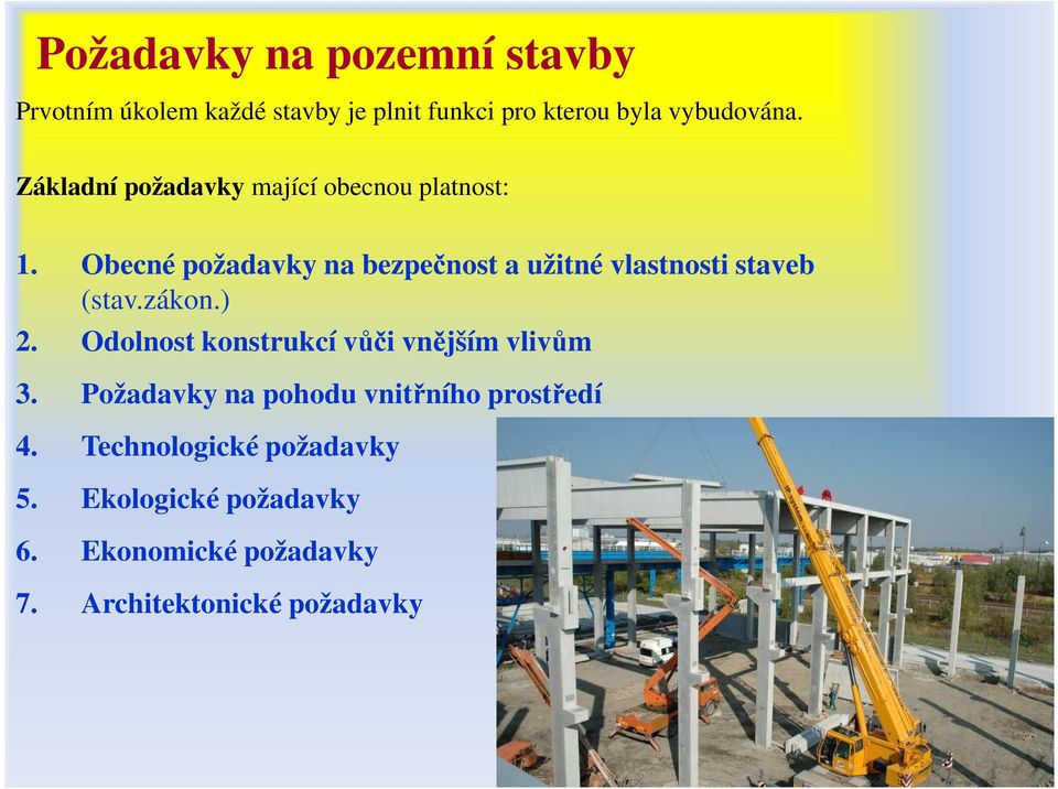 Obecné požadavky na bezpečnost a užitné vlastnosti staveb (stav.zákon.) 2.