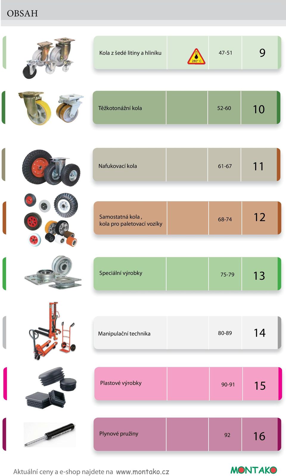 paletovací vozíky 68-74 12 Speciální výrobky 75-79 13