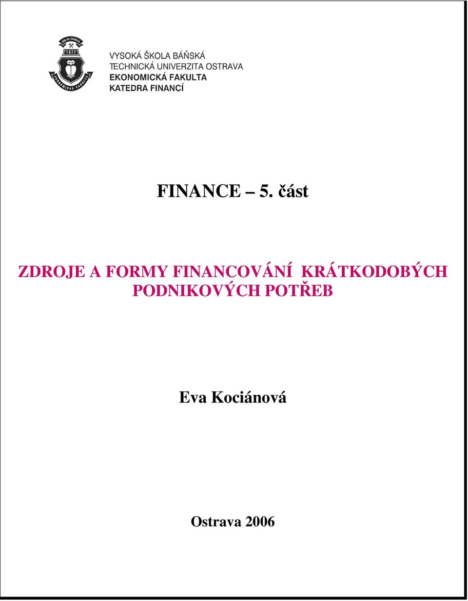 FINANCOVÁNÍ KRÁTKODOBÝCH