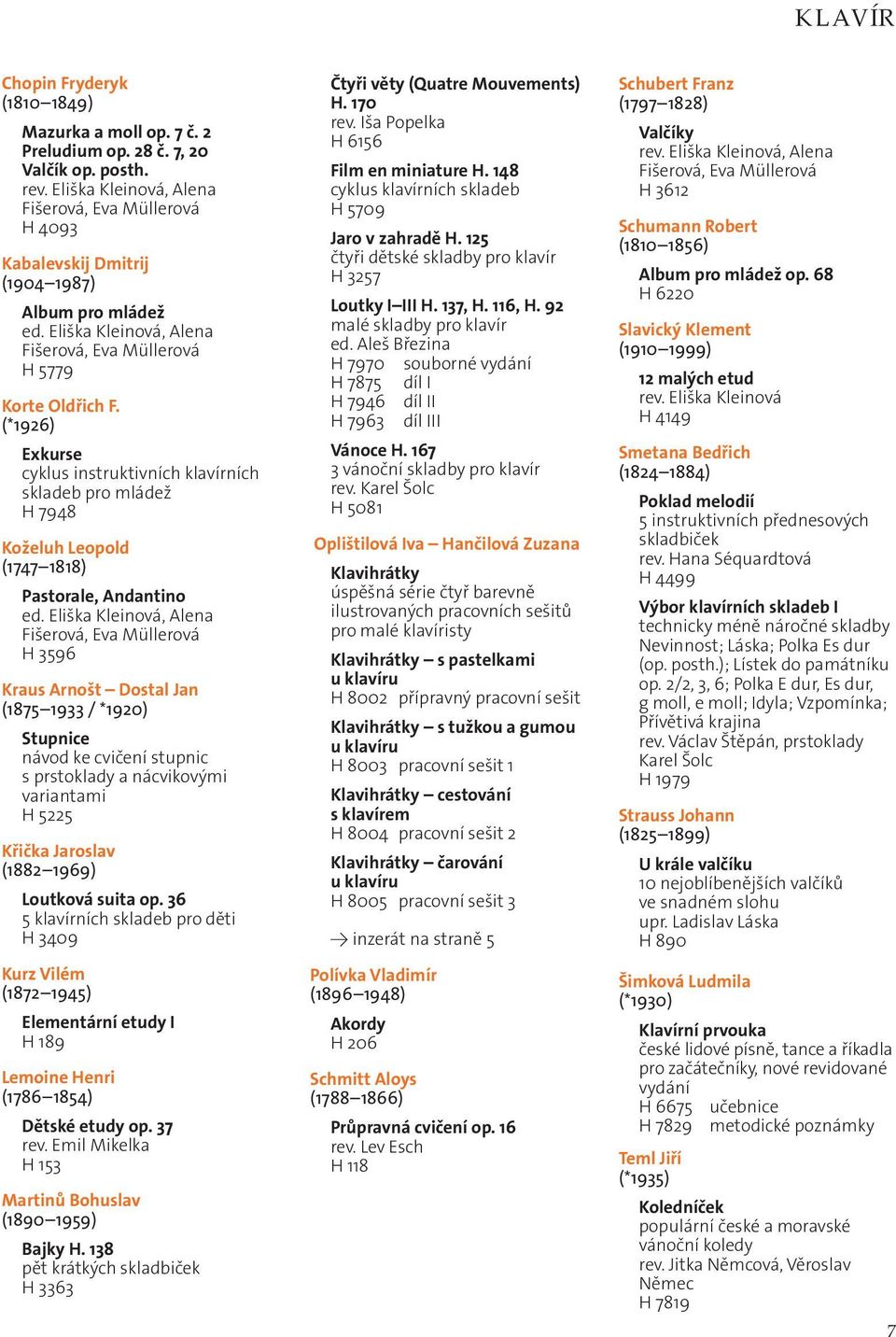 (*1926) Exkurse cyklus instruktivních klavírních skladeb pro mládež H 7948 Koželuh Leopold (1747 1818) Pastorale, Andantino ed.