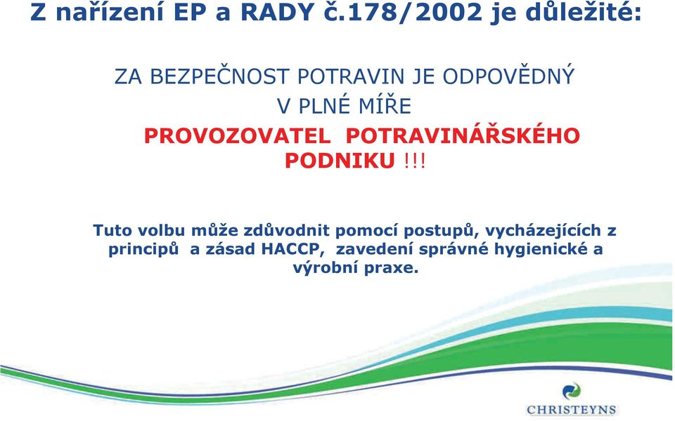 MÍŘE PROVOZOVATEL POTRAVINÁŘSKÉHO PODNIKU!