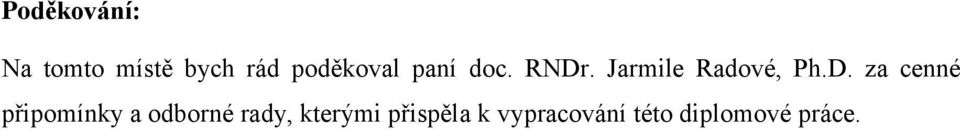 Jarmile Radové, Ph.D.