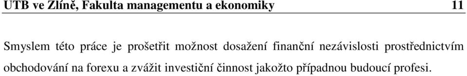 finanční nezávislosti prostřednictvím obchodování na
