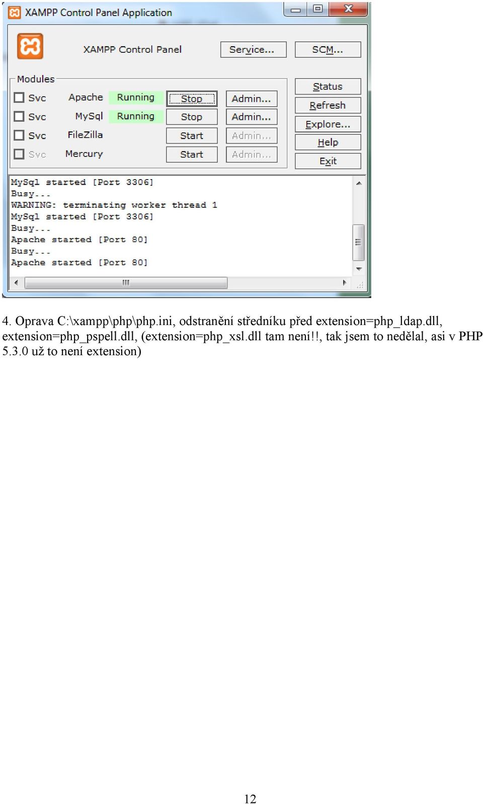 dll, extension=php_pspell.dll, (extension=php_xsl.