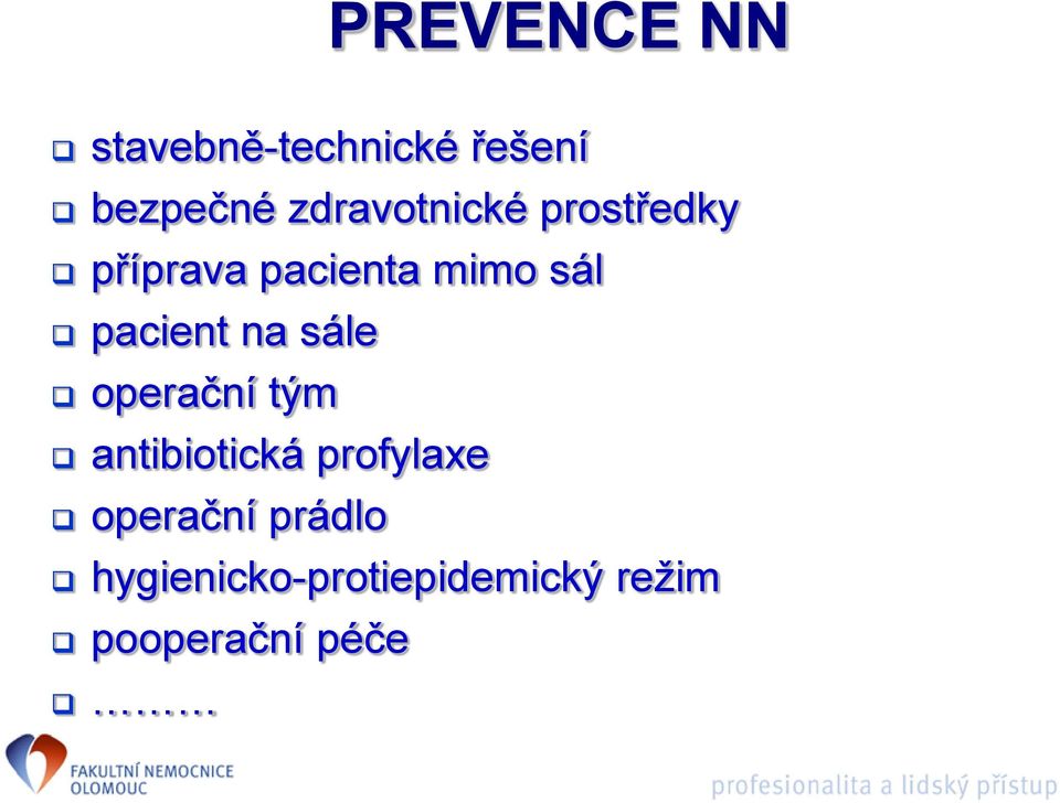 pacient na sále operační tým antibiotická profylaxe