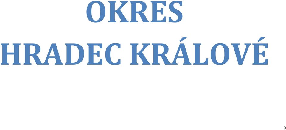 KRÁLOVÉ 9