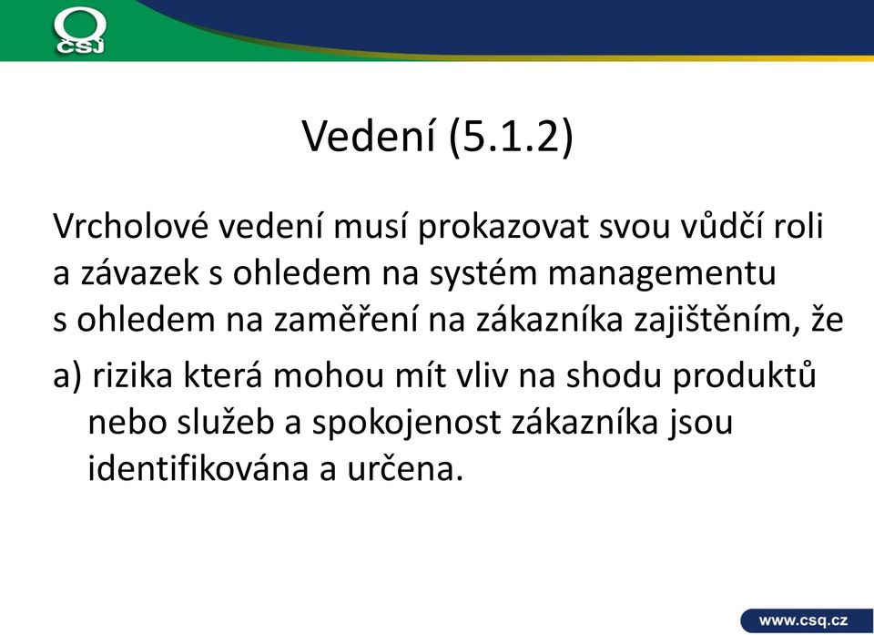 ohledem na systém managementu s ohledem na zaměření na zákazníka