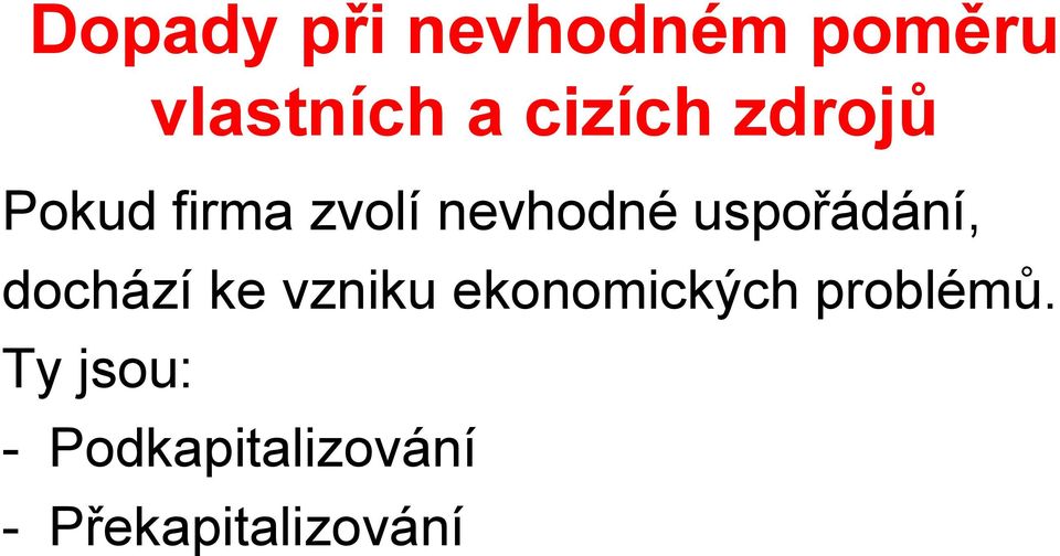 uspořádání, dochází ke vzniku ekonomických