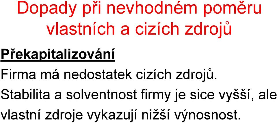 cizích zdrojů.