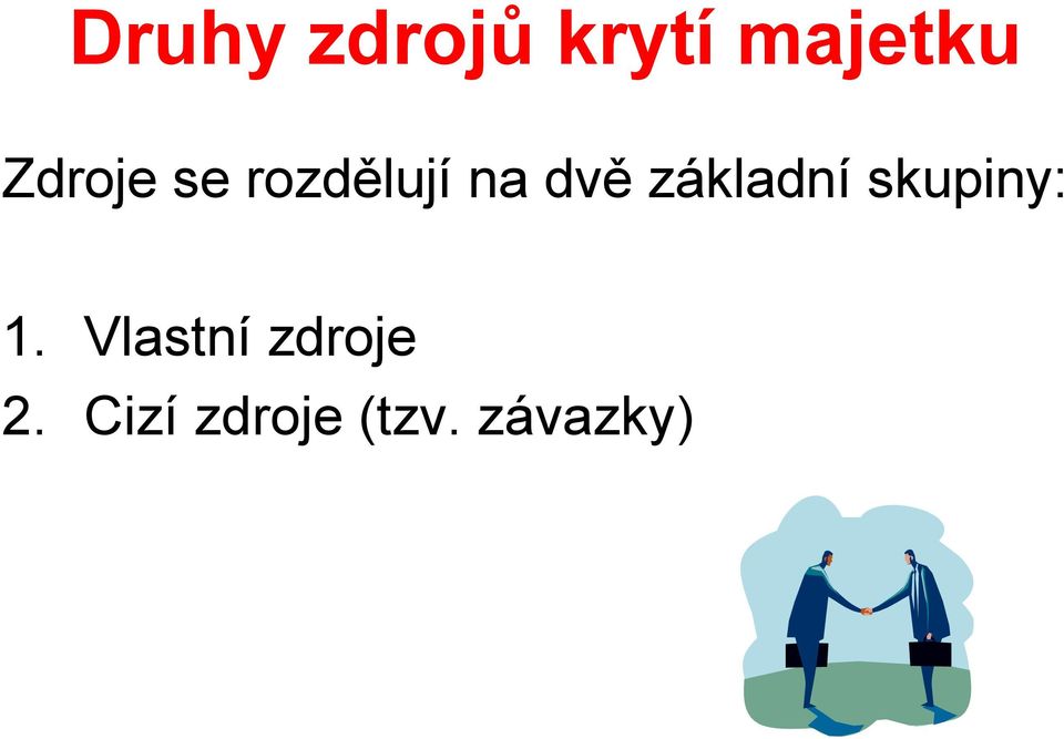 základní skupiny: 1.