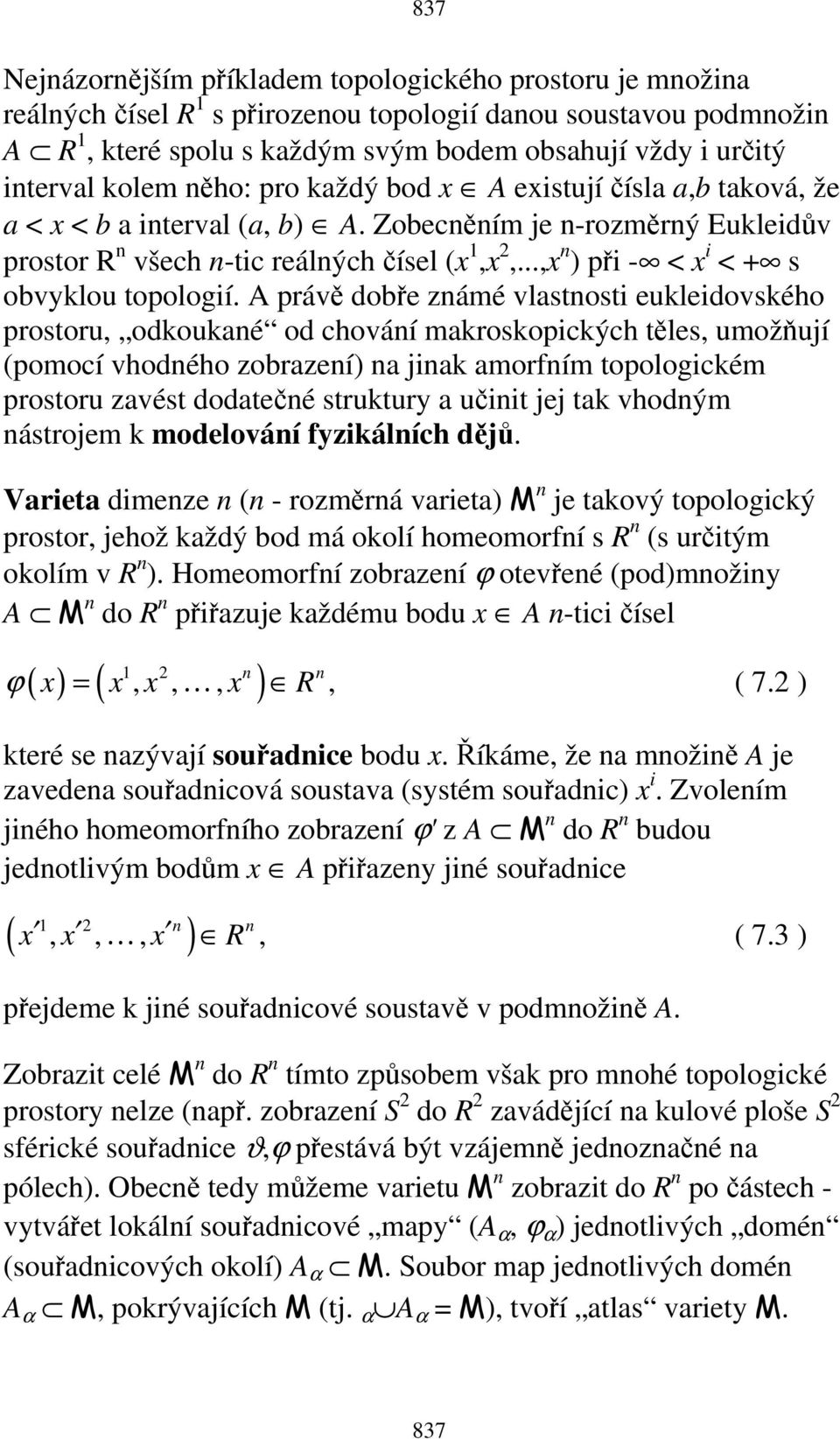 ..,x n ) při - < x i < + s obvyklou topologií.