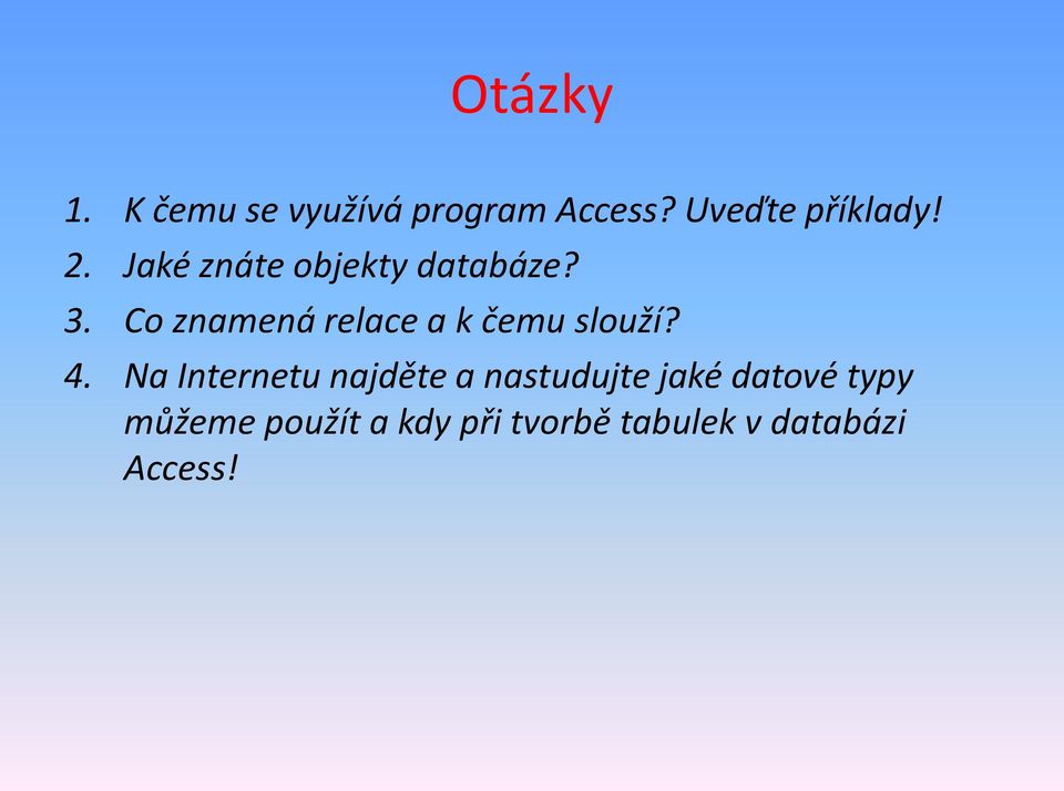 Co znamená relace a k čemu slouží? 4.