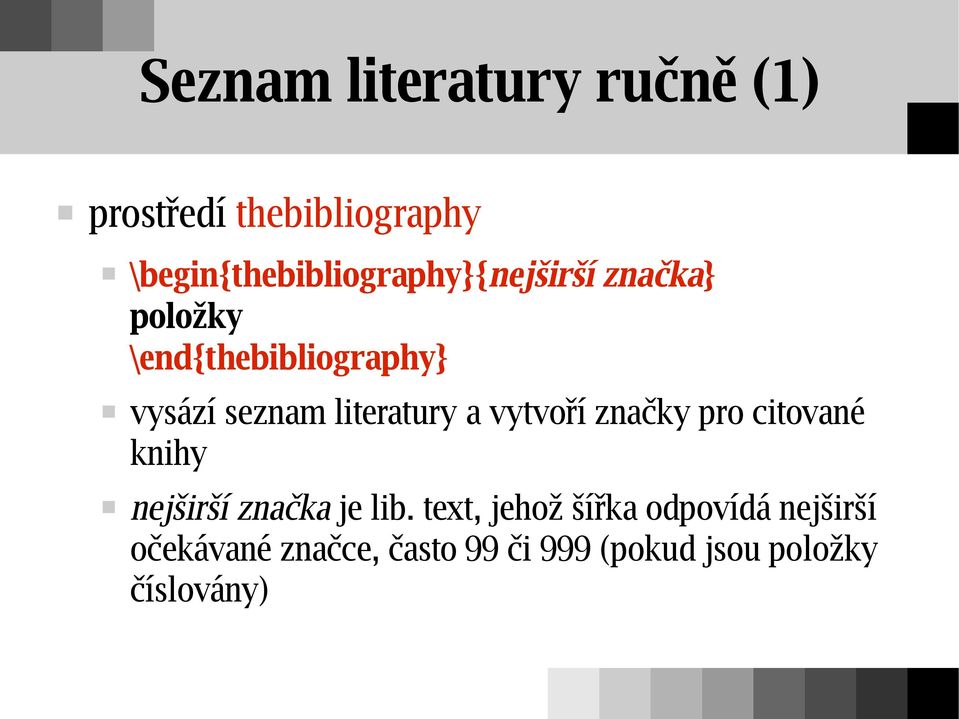 seznam literatury a vytvoří značky pro citované knihy nejširší značka je lib.