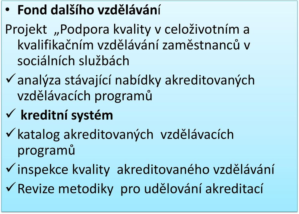 akreditovaných vzdělávacích programů kreditní systém katalog akreditovaných