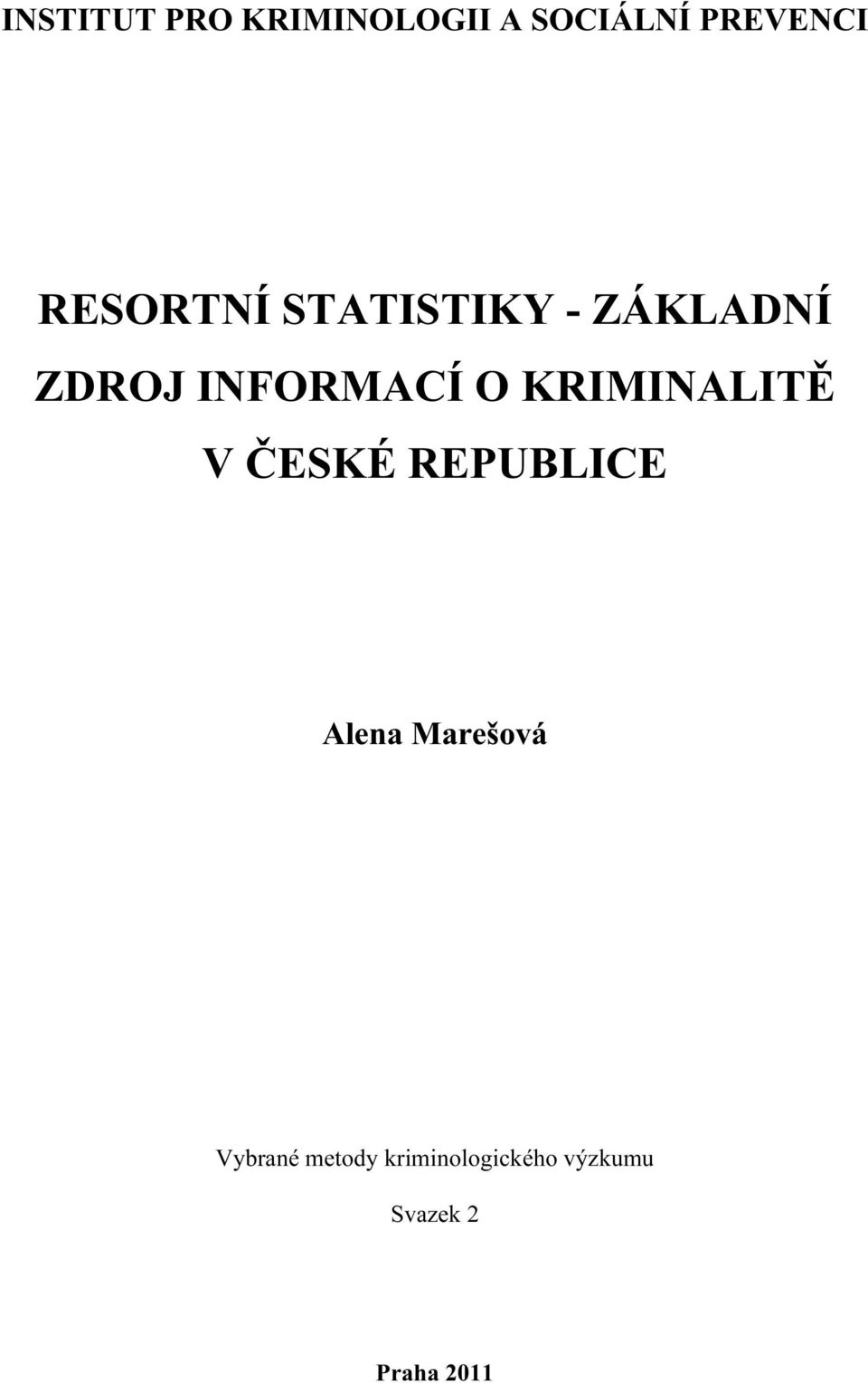 KRIMINALITĚ V ČESKÉ REPUBLICE Alena Marešová