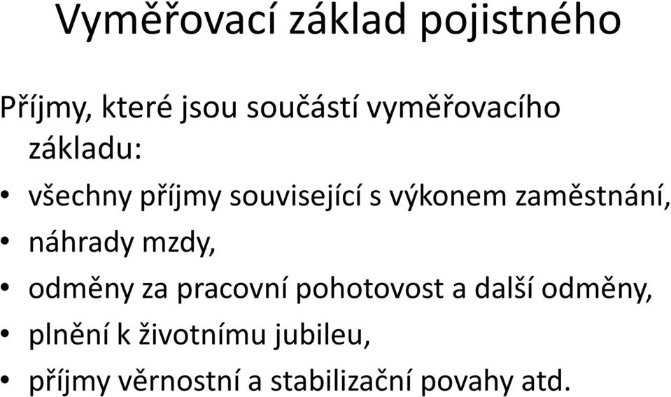 zaměstnání, náhrady mzdy, odměny za pracovní pohotovost a další