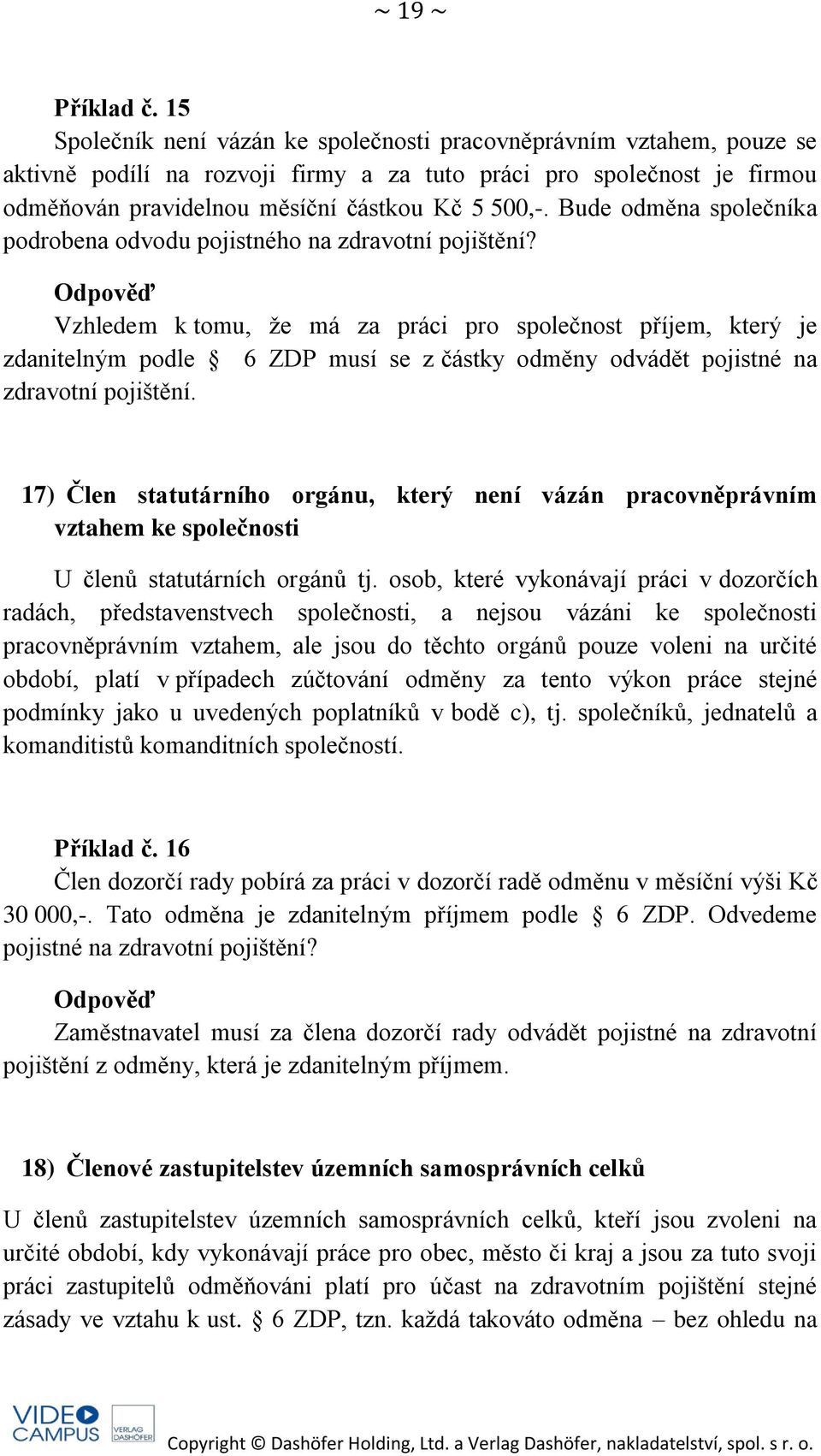 Bude odměna společníka podrobena odvodu pojistného na zdravotní pojištění?