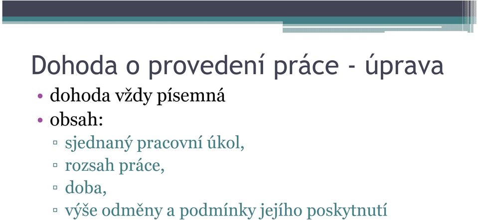 pracovní úkol, rozsah práce, doba,