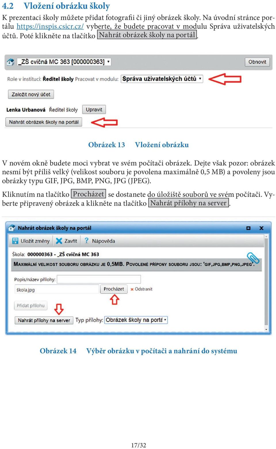 Obrázek 13 Vložení obrázku V novém okně budete moci vybrat ve svém počítači obrázek.