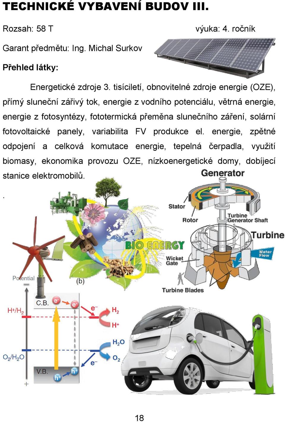 fotosyntézy, fototermická přeměna slunečního záření, solární fotovoltaické panely, variabilita FV produkce el.