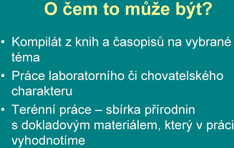 Práce laboratorního či chovatelského charakteru