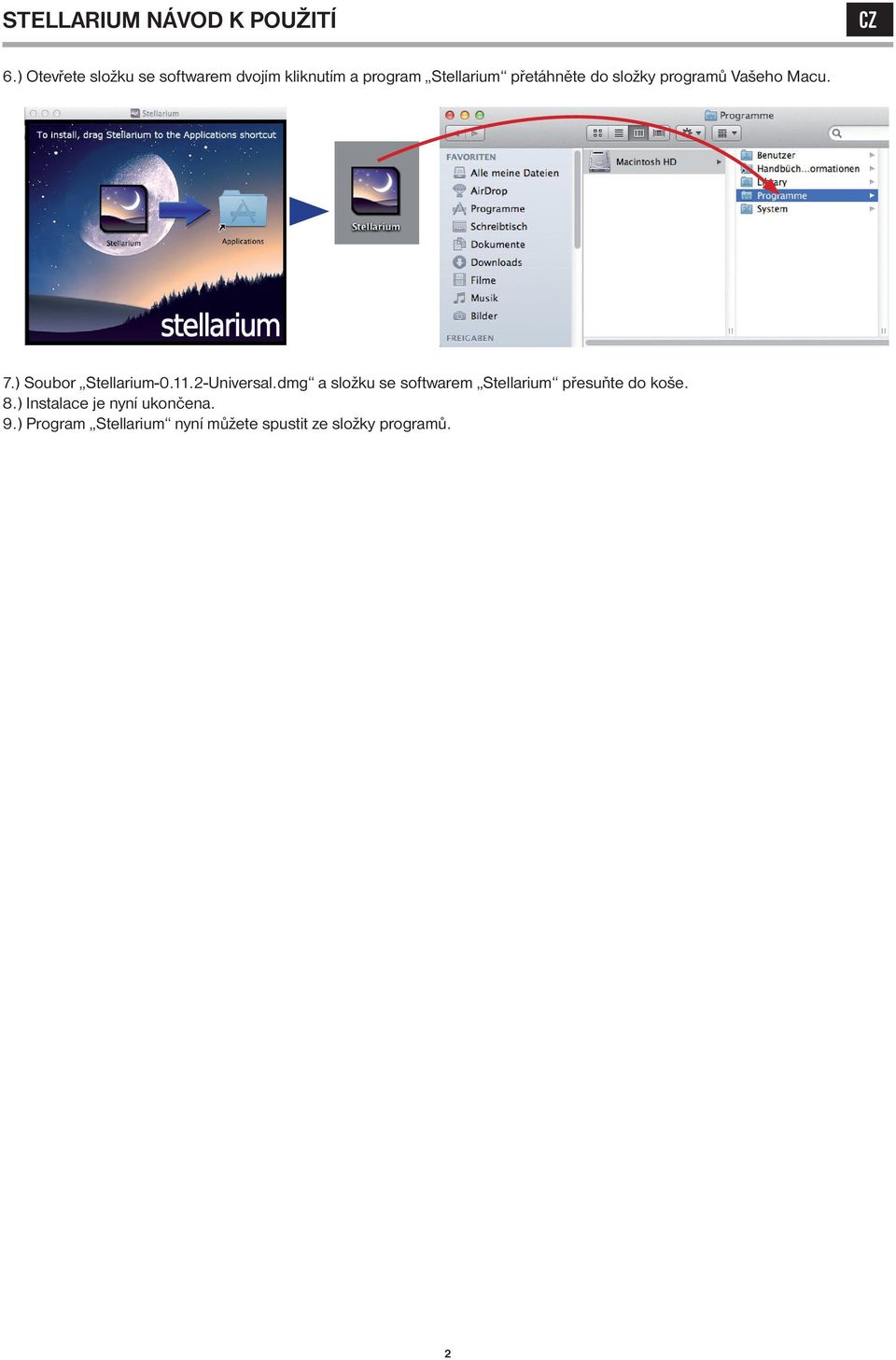 2-Universal.dmg a složku se softwarem Stellarium přesuňte do koše. 8.