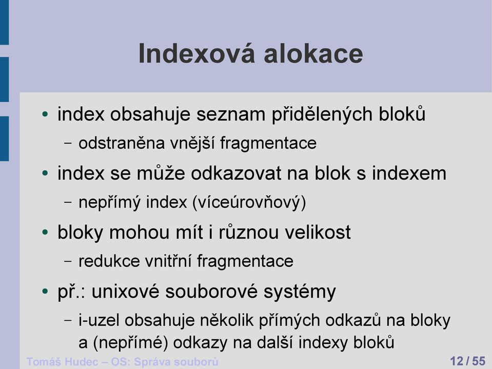 fragmentace redukce vnitřní fragmentace př.
