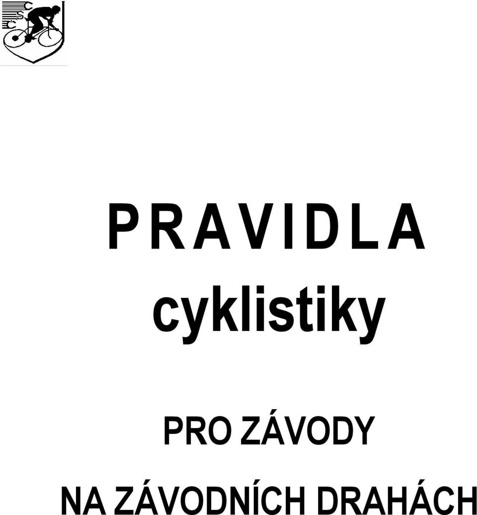 PRO ZÁVODY NA