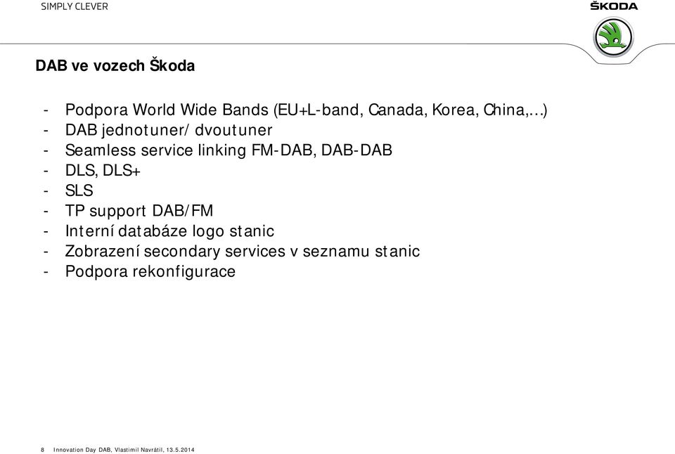 DAB-DAB - DLS, DLS+ - SLS - TP support DAB/FM - Interní databáze logo