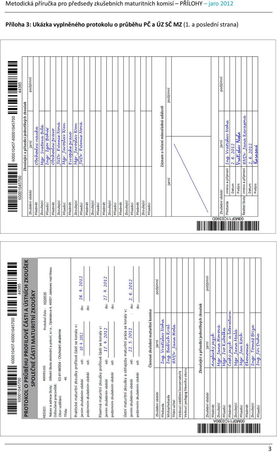 jaro 2012 Příloha 3: Ukázka vyplněného