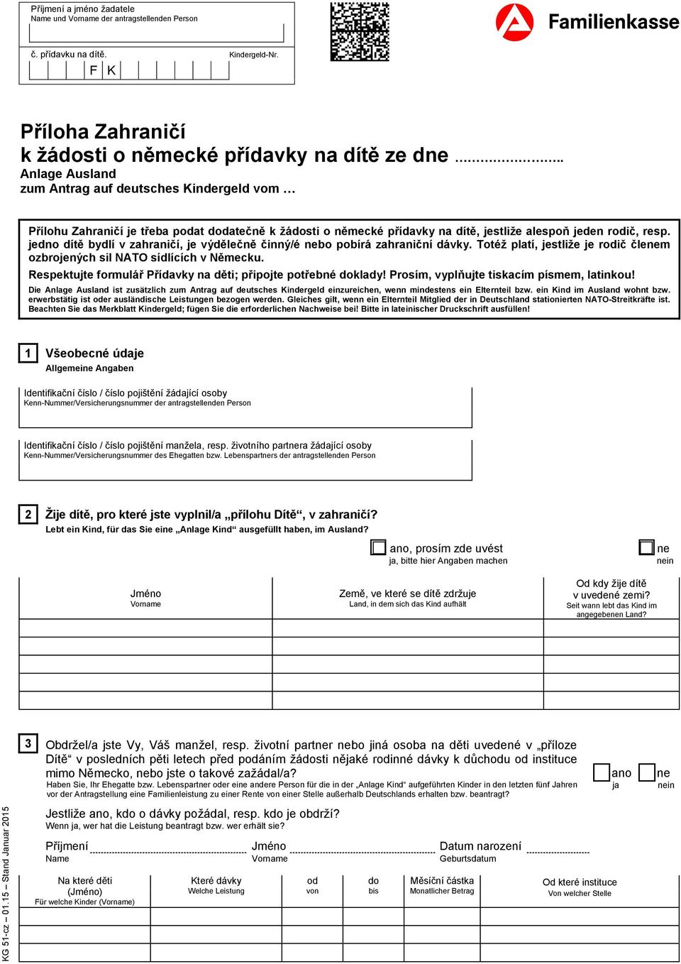 Příloha Zahraničí k žádosti o německé přídavky na dítě ze dne.. Anlage  Ausland zum Antrag auf deutsches Kindergeld vom - PDF Free Download