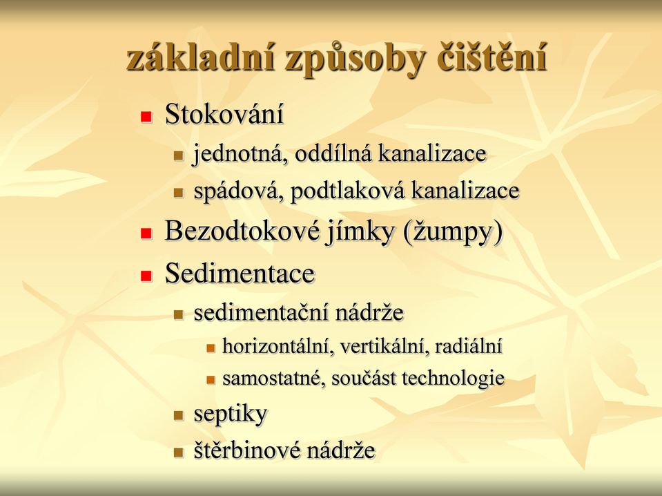 (žumpy) Sedimentace sedimentační nádrže horizontální,