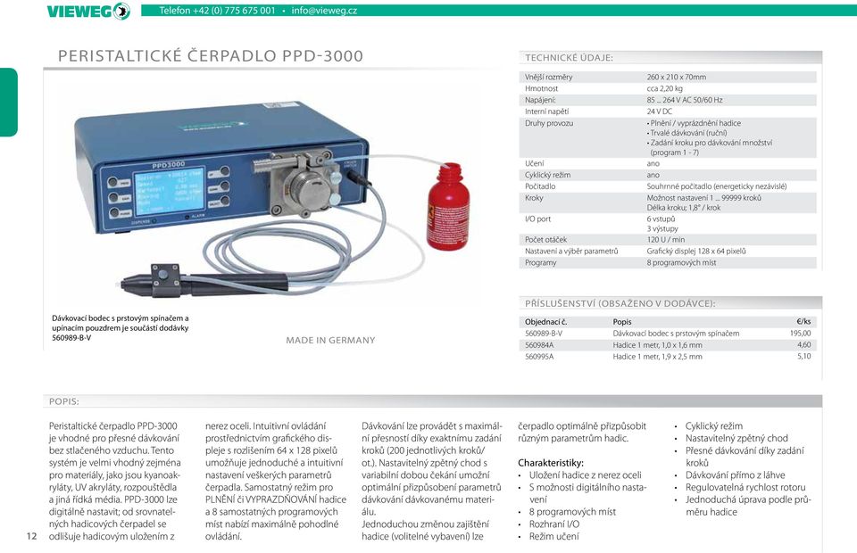 parametrů Programy 260 x 210 x 70mm cca 2,20 kg 85.