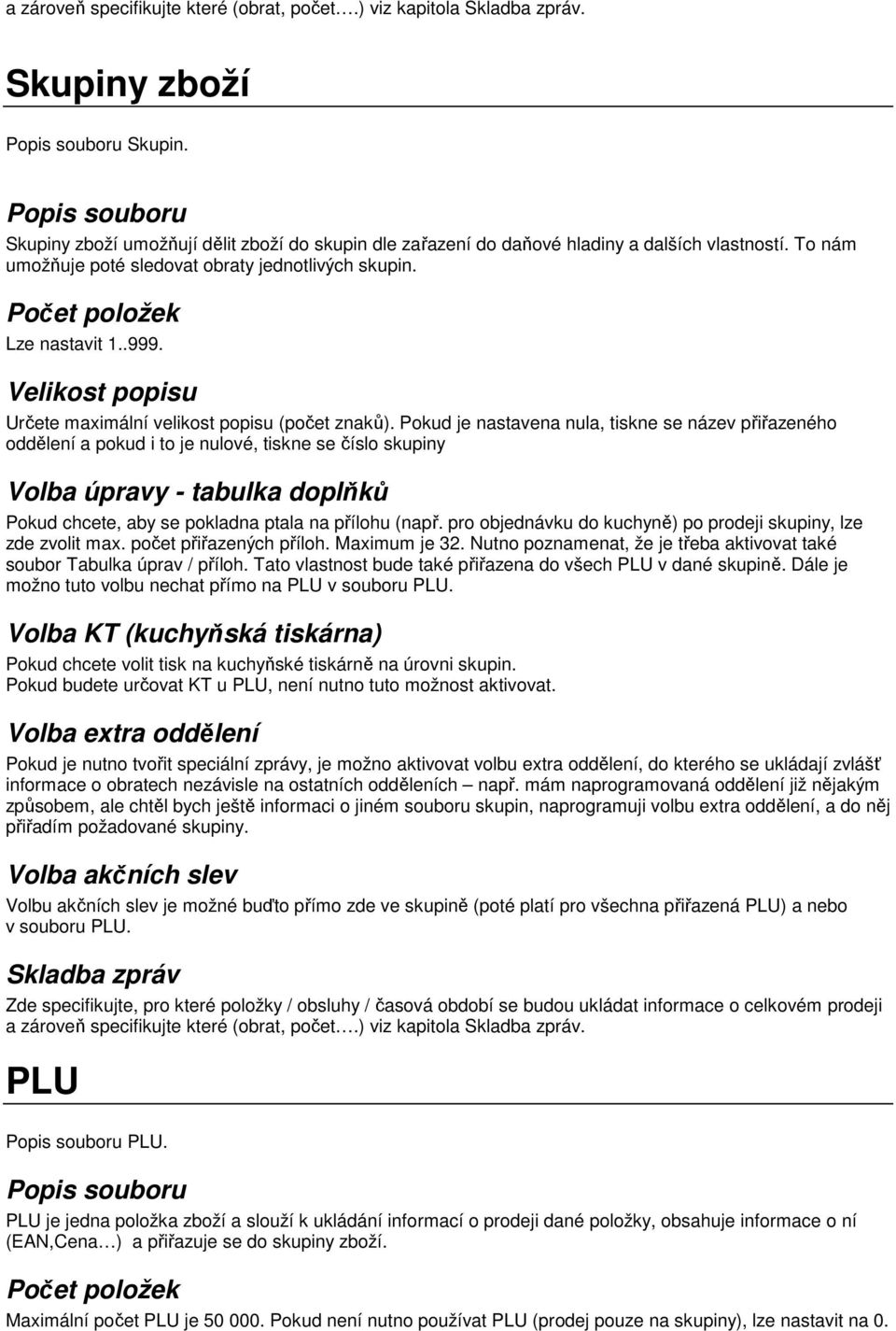 .999. Velikost popisu Určete maximální velikost popisu (počet znaků).