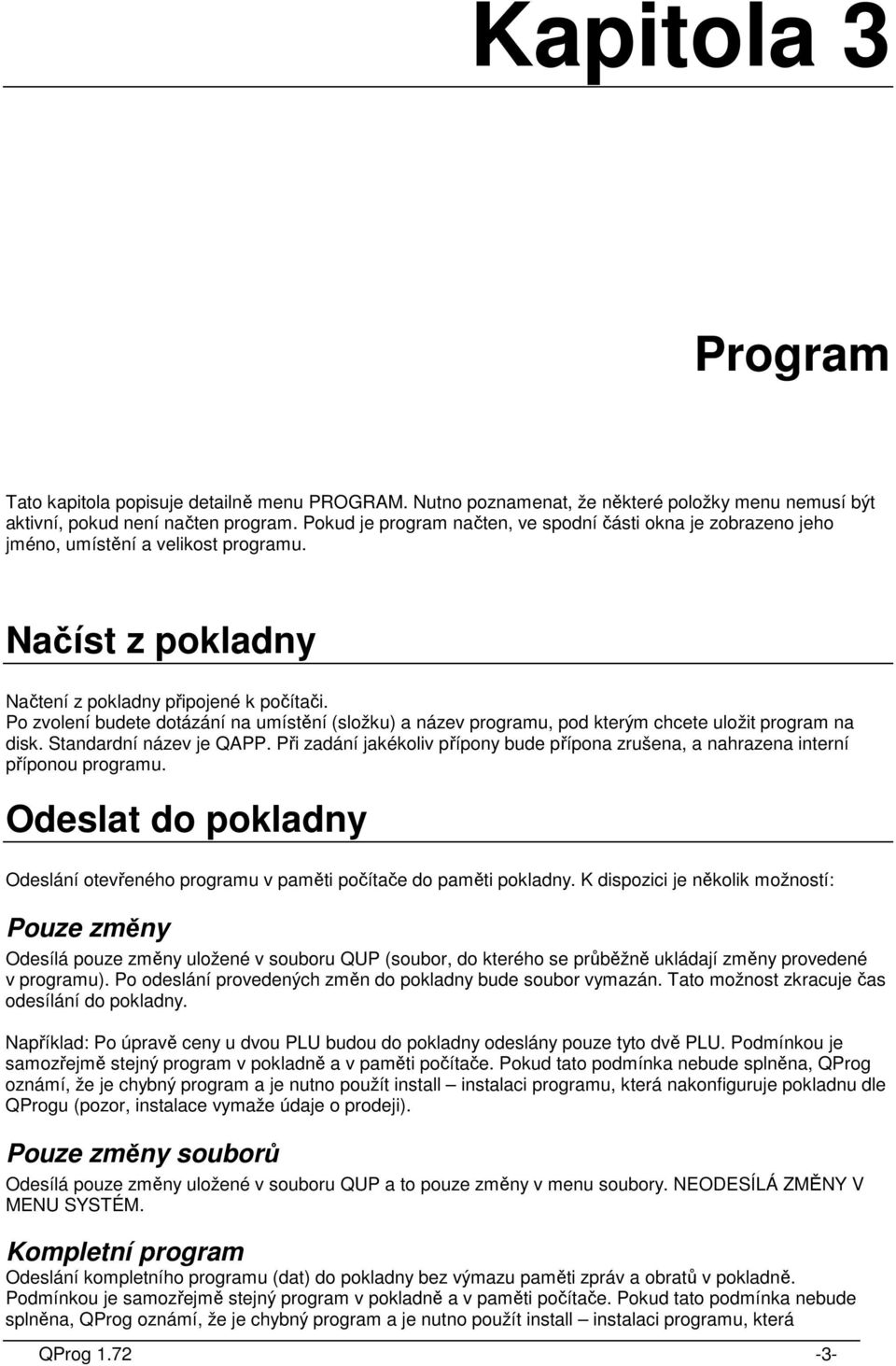 Po zvolení budete dotázání na umístění (složku) a název programu, pod kterým chcete uložit program na disk. Standardní název je QAPP.