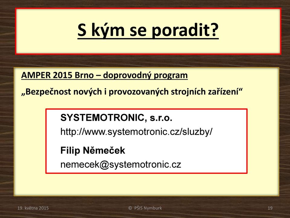 provozovaných strojních zařízení SYSTEMOTRONIC, s.r.o. http://www.