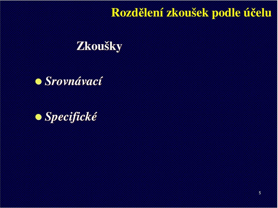 zkoušek podle