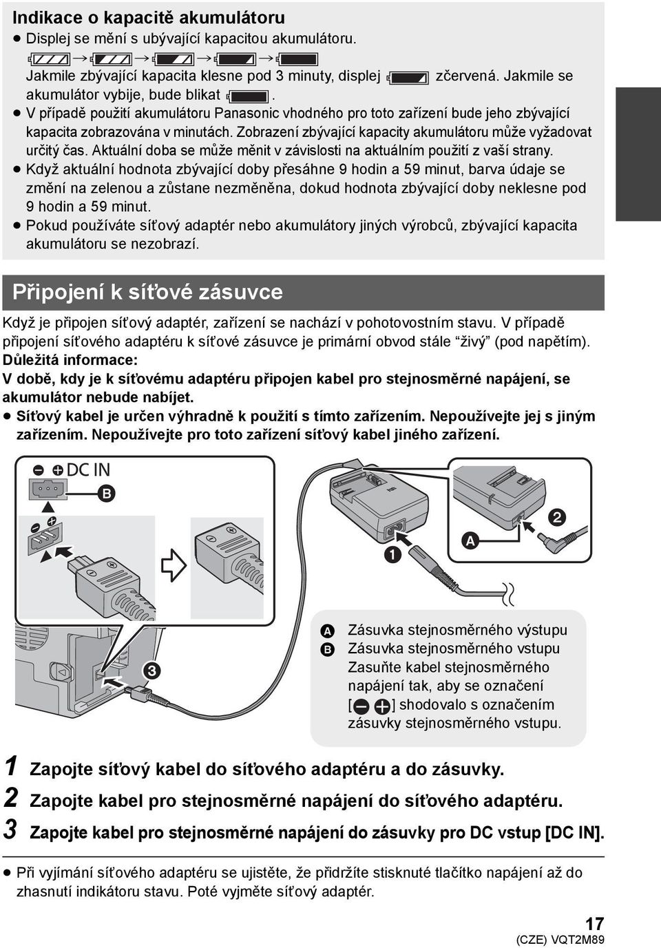 Aktuální doba se může měnit v závislosti na aktuálním použití z vaší strany.