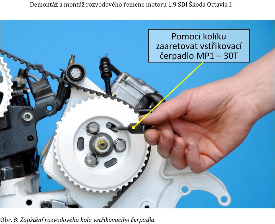 Demontáž a montáž rozvodového řemene motoru. 1,9 SDI Škoda Octavia I. - PDF  Free Download