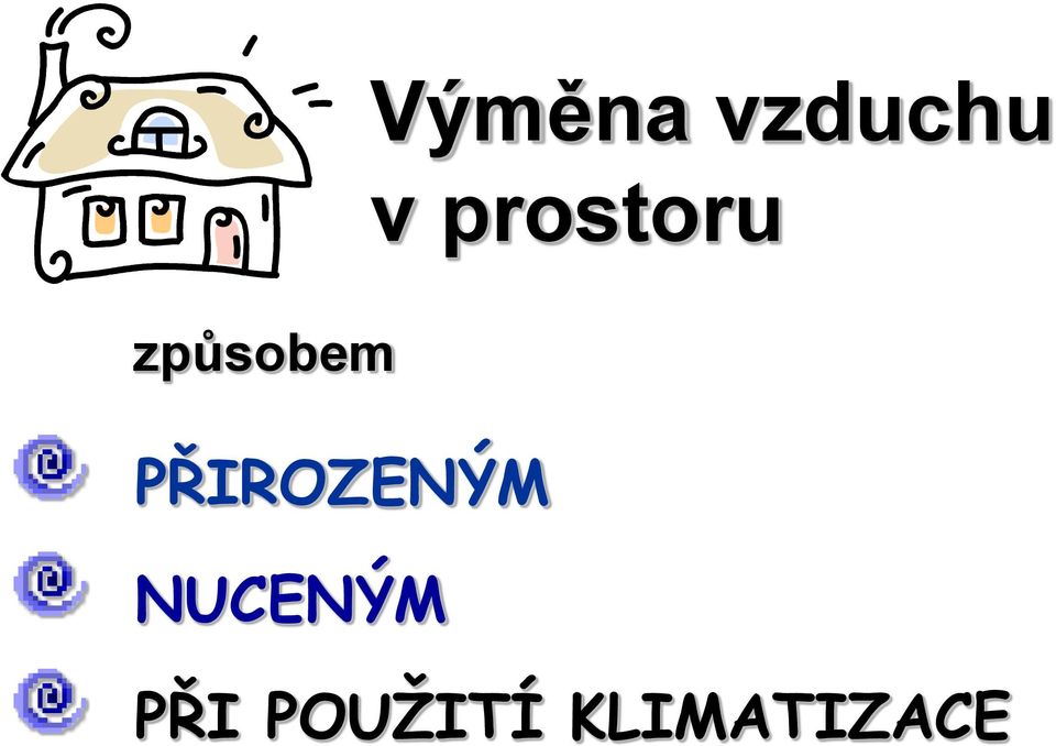 PŘIROZENÝM NUCENÝM