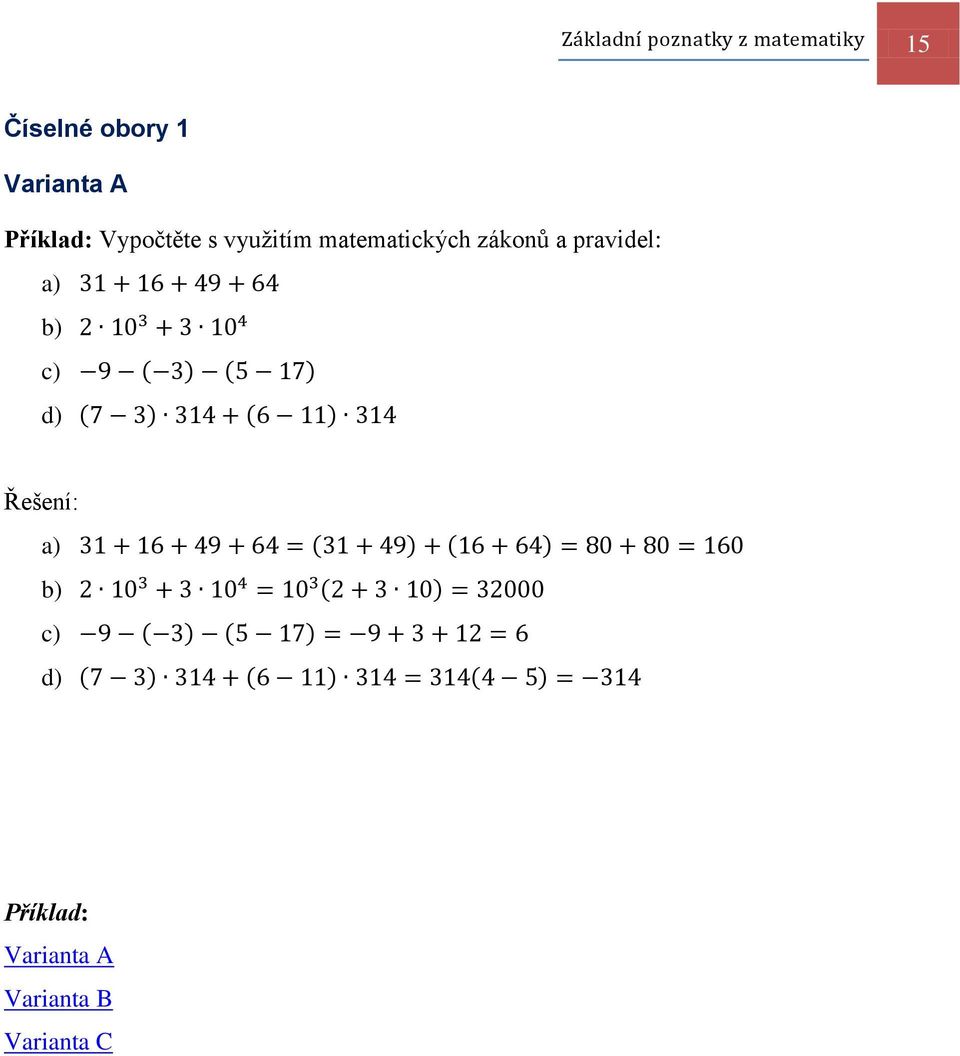 využitím matematických zákonů a pravidel: c)