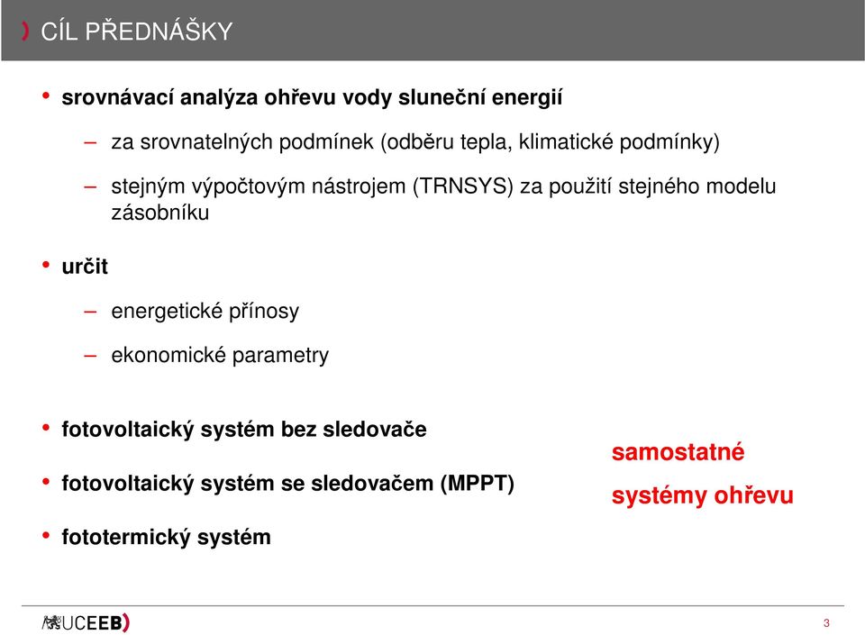 použití stejného modelu zásobníku energetické přínosy ekonomické parametry fotovoltaický