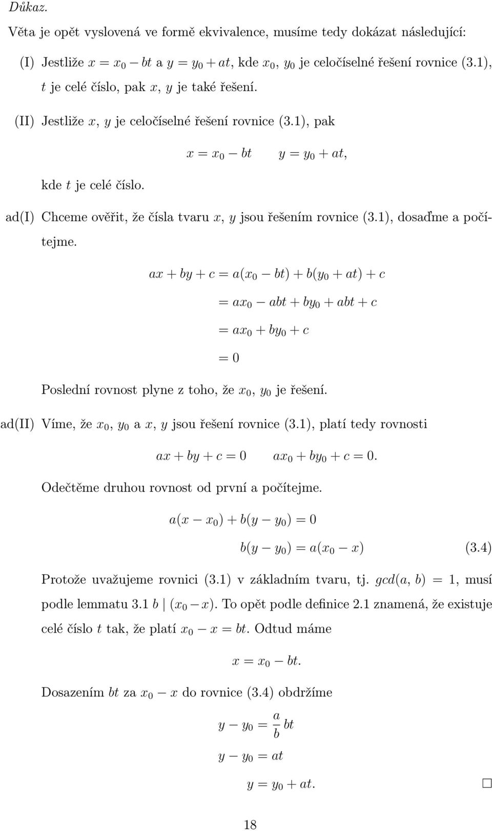 ad(i) Chceme ověřit, že čísla tvaru x, y jsou řešením rovnice (3.1), dosaďme a počítejme.