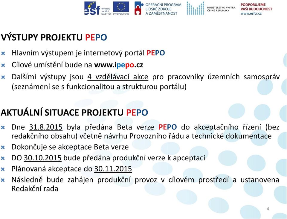 PROJEKTU PEPO Dne 31.8.