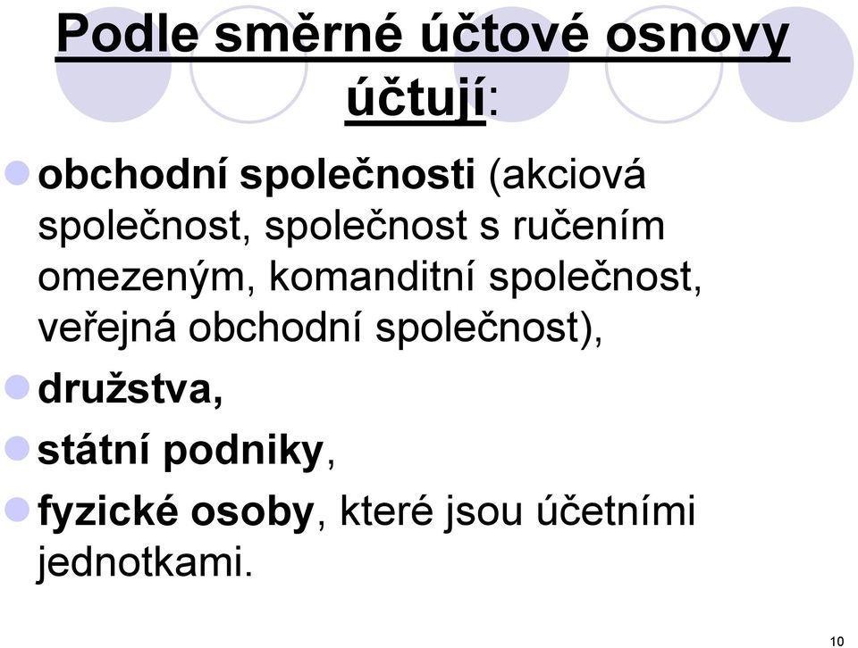 komanditní společnost, veřejná obchodní společnost),