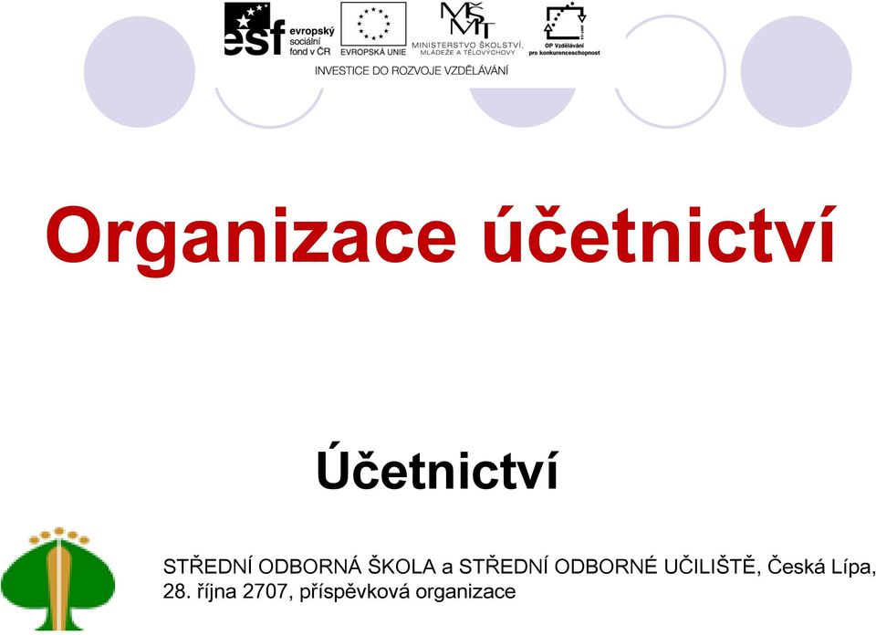 ODBORNÉ UČILIŠTĚ, Česká Lípa, 28.