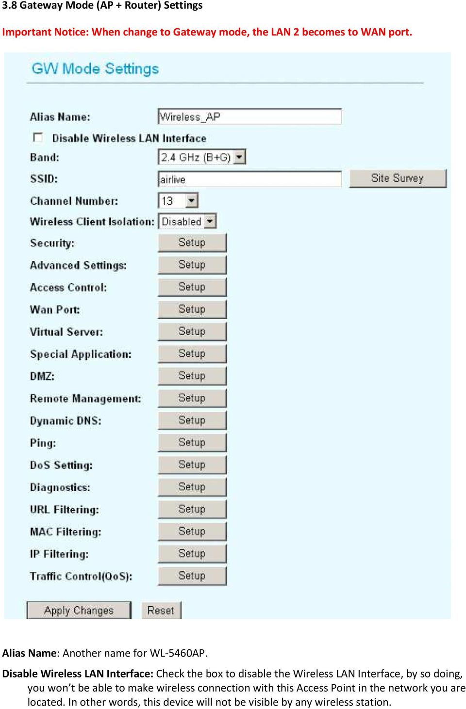 Disable Wireless LAN Interface: Check the box to disable the Wireless LAN Interface, by so doing, you won t