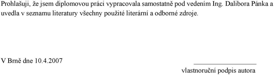 Dalibora Pánka a uvedla v seznamu literatury všechny